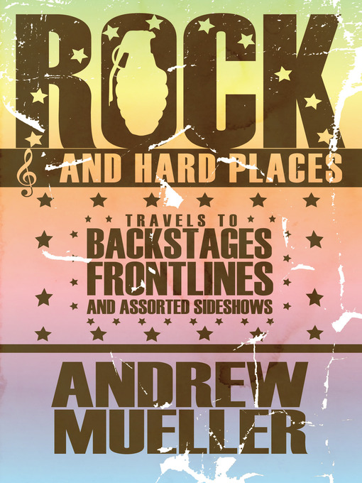Title details for Rock and Hard Places by Andrew Mueller - Available